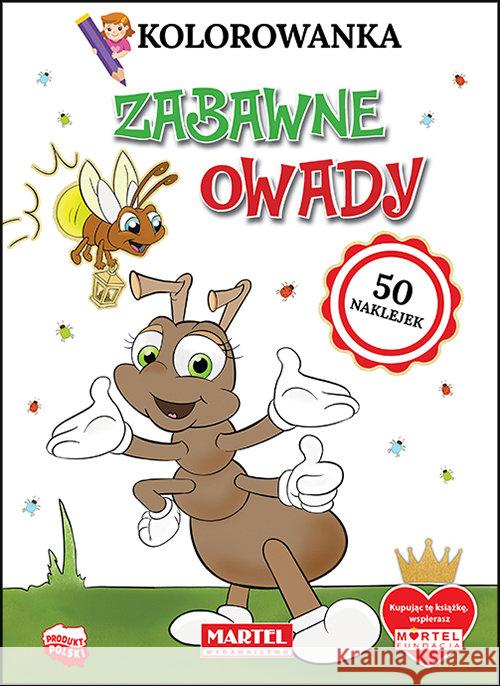 Kolorowanka. Zabawne owady z naklejkami Jędrysiak Klaudia 9788366330542 Martel