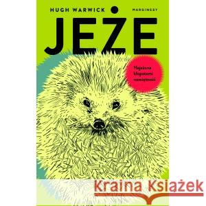 Jeże. Najeżona kłopotami namiętność WARWICK HUGH 9788366335813