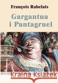 Gargantua i Pantagruel Rabelais Francois 9788366339255