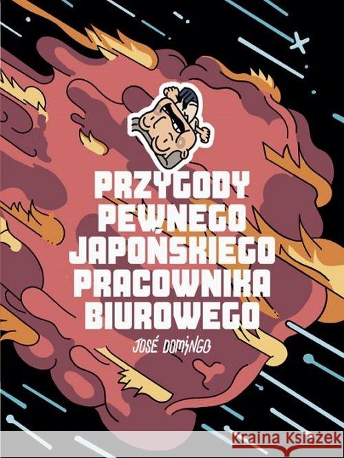 Przygody pewnego japońskiego pracownika biurowego Domingo Jose 9788366347106