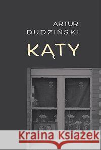 Kąty w.2 Dudziński Artur 9788366358096