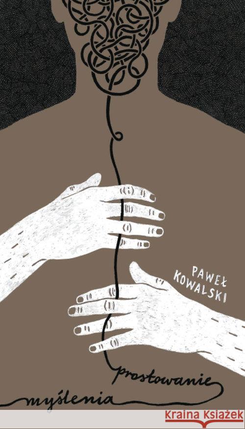Prostowanie myślenia Kowalski Paweł 9788366358348 Liberum Verbum