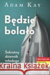 Będzie bolało w.2019 Adam Kay 9788366360761