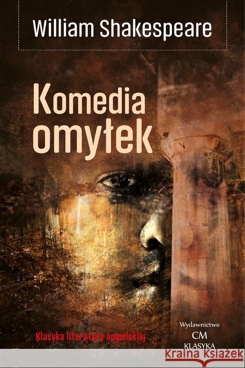 Klasyka. Komedia omyłek Shakespeare William 9788366371668 Ciekawe Miejsca