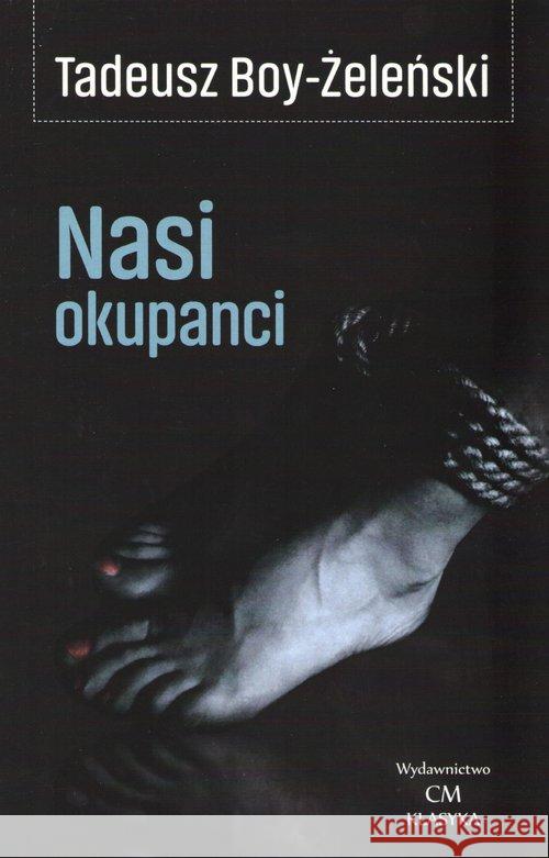 Nasi okupanci Tadeusz Boy-Żeleński 9788366371989