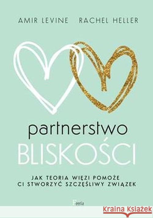 Partnerstwo bliskości Levine Amir Heller Rachel 9788366380400