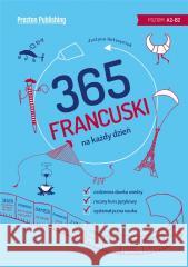 Francuski 365 na każdy dzień Hołosyniuk Justyna 9788366384170 Preston Publishing