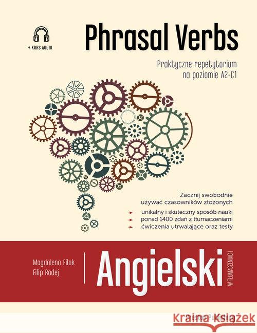 Angielski w tłumaczeniach Phrasal Verbs w.2020 Filak Magdalena Radej Filip 9788366384187