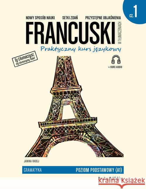 Francuski w tłumaczeniach. Gramatyka cz.1 w.2 Radej Janina 9788366384194