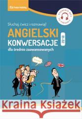 Angielski. Konwersacje dla średnio zaawansowanych Richard Brown, Carmen Vallejo, David Waddell 9788366384811