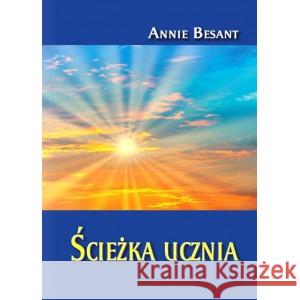 Ścieżka ucznia BESANT ANNIE 9788366388543