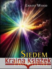 Siedem promieni Ernest Wood 9788366388932