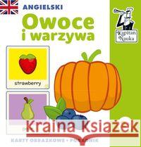 Kapitan Nauka Ang. Karty obraz. Owoce i warzywa Praca Zbiorowa 9788366404847 Edgard