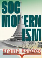 Socmodernizm. Architektura w Europie Środkowej.. Dr Łukasz Galusek, Dr Michał Wiśniewski 9788366419612