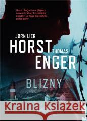 Blix i Ramm na tropie zbrodni T.4 Blizny Jorn Lier Horst, Thomas Enger 9788366420939