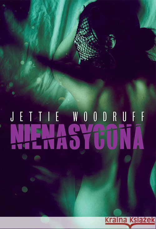 Nienasycona Woodruff Jettie 9788366429185