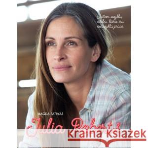 Julia Roberts. Na własnych zasadach Magda Patryas 9788366451186