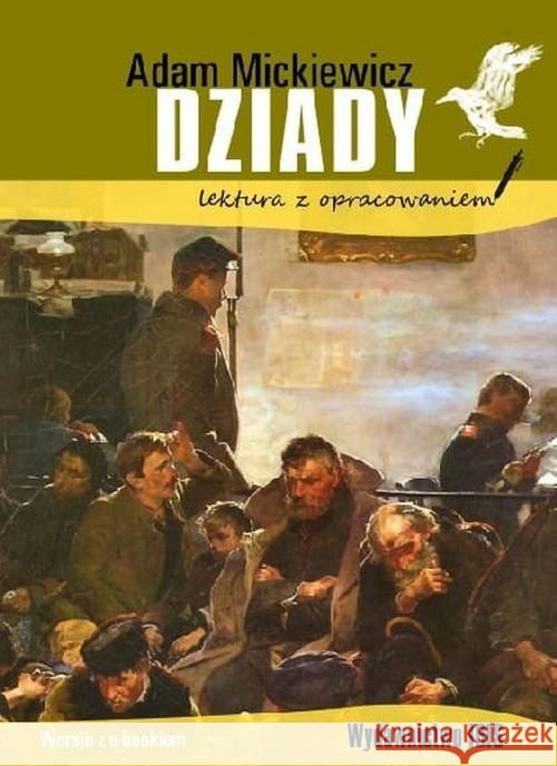 Dziady. Lektura z opracowaniem Mickiewicz Adam 9788366462724