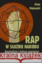 Rap w służbie narodu Majewski Piotr 9788366470101