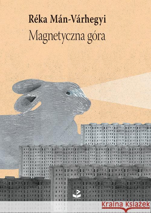Magnetyczna góra Man-Varhegyi Reka 9788366487161 Biuro Literackie