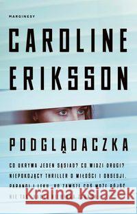 Podglądaczka Eriksson Caroline 9788366500563 Marginesy