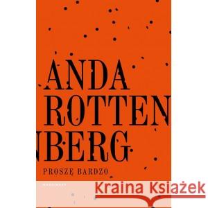 Proszę bardzo Rottenberg Anda 9788366500679