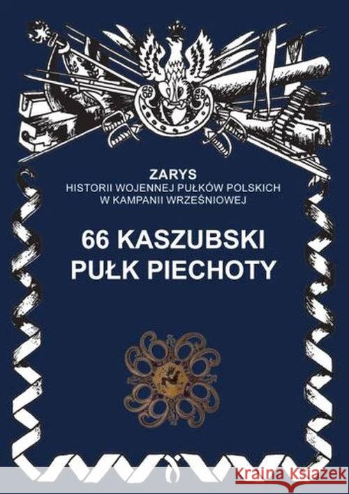 66 kaszubski pułk piechoty Gniat-Wieteska Zbigniew 9788366508040 Egros