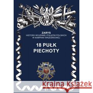 18 Pułk piechoty Dymek Przemysław 9788366508309