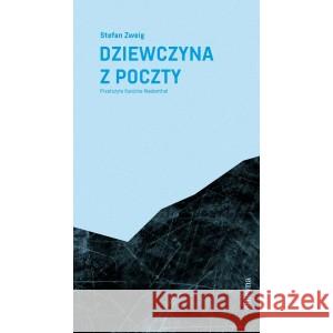 Dziewczyna z poczty Zweig Stefan 9788366511316