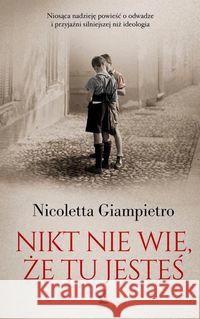 Nikt nie wie że tu jesteś Giampietro Nicoletta 9788366512597