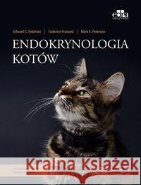 Endokrynologia kotów Feldman E.C. Fracassi F. Peterson M.E. 9788366548497 Edra Urban & Partner