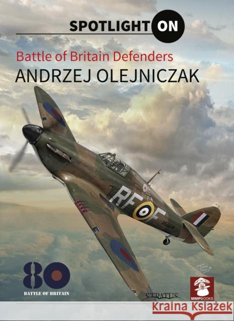 Battle Of Britain Defenders Andrzej Olejniczak 9788366549142