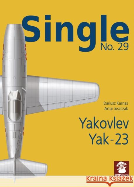 Yakovlev Yak-23 Karnas, Dariusz 9788366549234