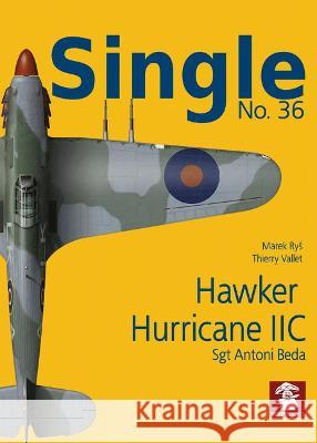 Hawker Hurricane IIc Thierry Vallet 9788366549524 MMP