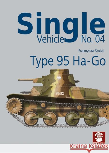 Type 95 Ha-Go Andrzej M Olejniczak 9788366549708 MMP