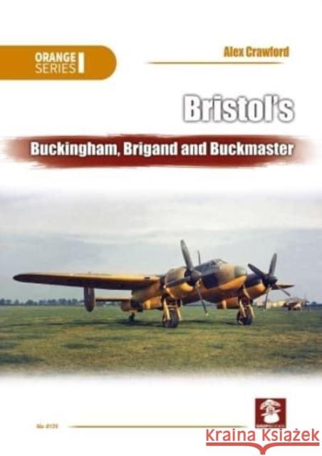 Bristol’s Buckingham, Brigand and Buckmaster John Smith 9788366549913 Wydawnictwo STRATUS, Artur Juszczak