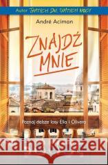 Znajdź mnie w.2 Andre Aciman 9788366555020