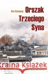 Orszak Trzeciego Syna Han Shaogong 9788366556072