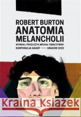 Anatomia Melancholii Robert Burton 9788366571280