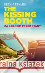 The Kissing Booth. Za kółkiem przez Stany Beth Reekles 9788366575929