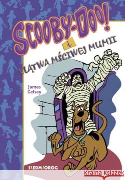 Scooby-Doo! I klątwa mściwej mumii Gelsey James 9788366576179 Siedmioróg