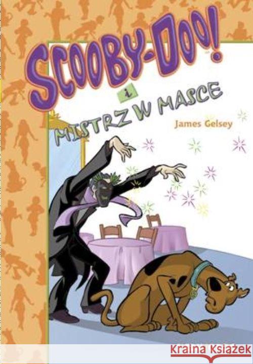 Scooby-Doo! I Mistrz w masce Gelsey James 9788366576209 Siedmioróg