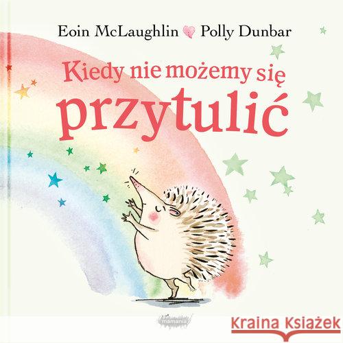 Kiedy nie możemy się przytulić McLaughlin Eoin 9788366577220