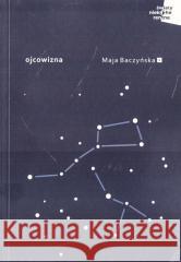 Ojcowizna Maja baczyńska 9788366584594