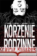 Korzenie rodzinne Jeff Lemire 9788366589575