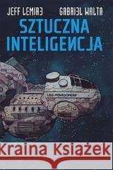 Sztuczna inteligencja Jeff Lemire 9788366589827