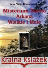 Misterium Tarota Arkana Wielkie i Małe Alla Alicja Chrzanowska 9788366590052