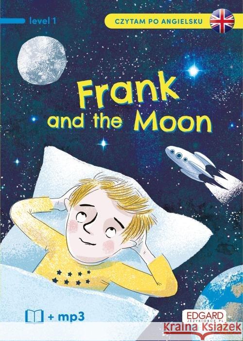 Frank and The Moon/Frank i Księżyc Mojkowska Katarzyna 9788366610187 Edgard