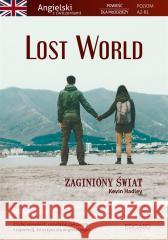 Angielski Powieść z ćwiczeniami. Lost World Kevin Hadley 9788366610941