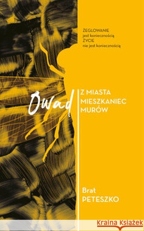 Owad z miasta mieszkaniec murów Peteszko Brat 9788366613607